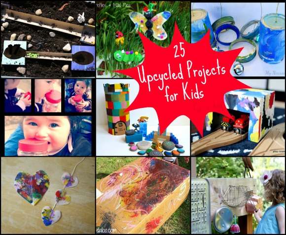 25 Upcycled Projects for Kids