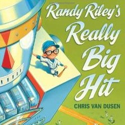 Randy Riley's Really Big Hit - 1 of 10 robot books for kids from Fun-A-Day!