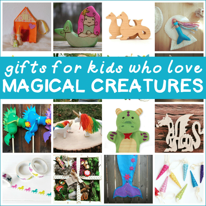 30 gift ideas for kids who love magical creatures