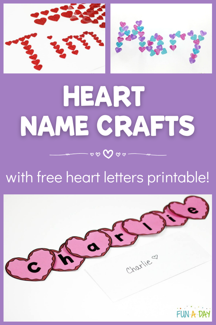 three crafts that make names out of hearts and the text heart name crafts with free heart letters printable