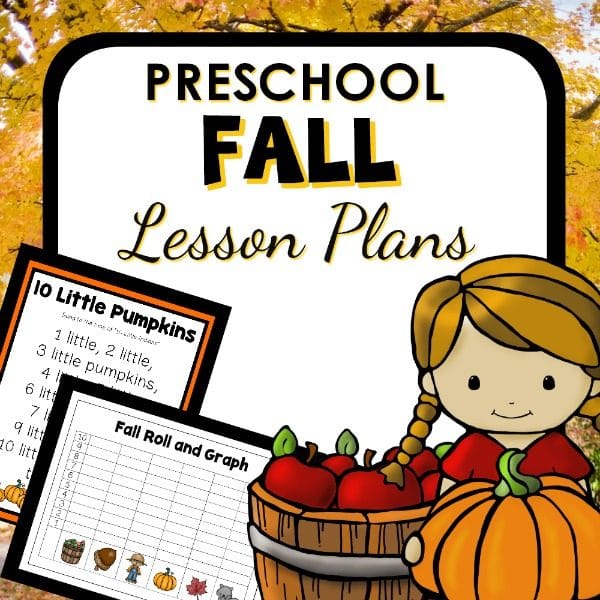 picture of two fall printables for preschool with a cartoon girl with a pumpkin and a basket of apples with the text preschool fall lesson plans