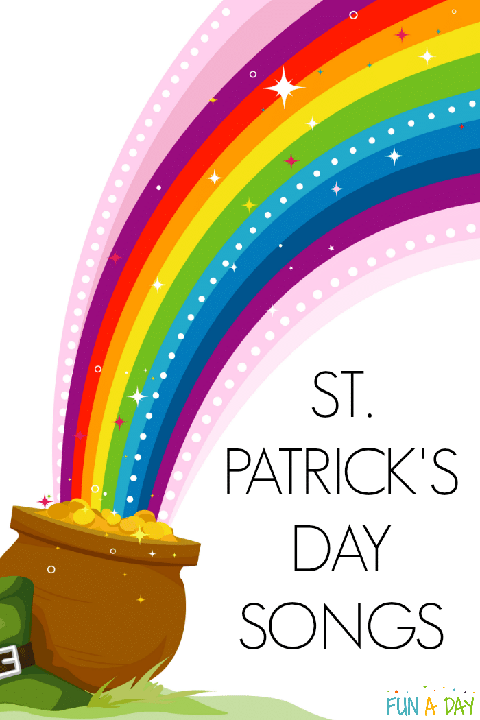 Cartoon leprechaun hat and pot of gold with rainbow with text that reads St. Patrick's Day songs for preschoolers
