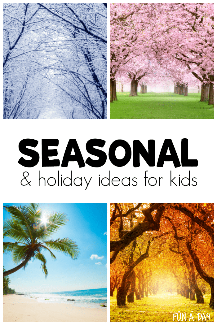 Pictures of seasonal trees with text that reads seasonal and holiday ideas for kids