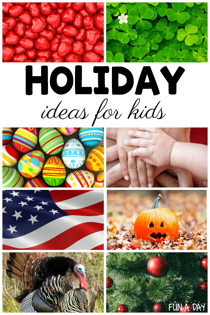 collage of valentine rocks, shamrocks, easter eggs, family hands, flag, pumpkin, turkey, and christmas tree with text that reads holiday ideas for kids