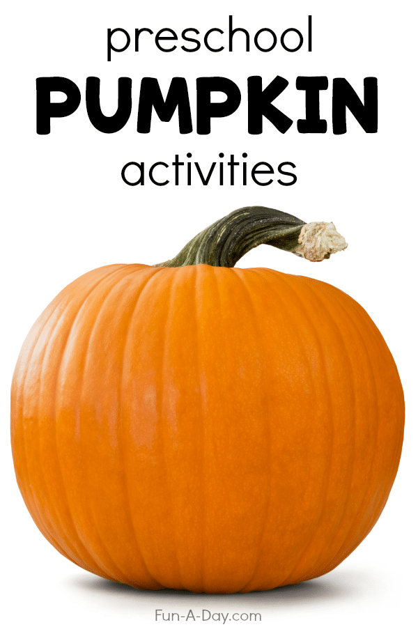 large pumpkin on white background with text that reads preschool pumpkin activities