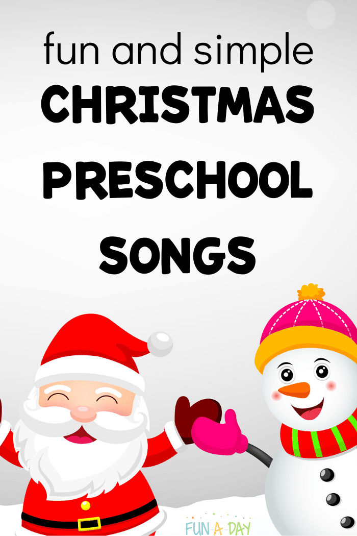 cartoon santa and snowman with text that reads fun and simple christmas preschool songs