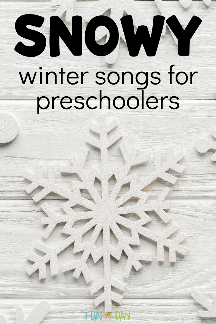 wooden snowflakes on white background with text that reads snowy winter songs for preschoolers