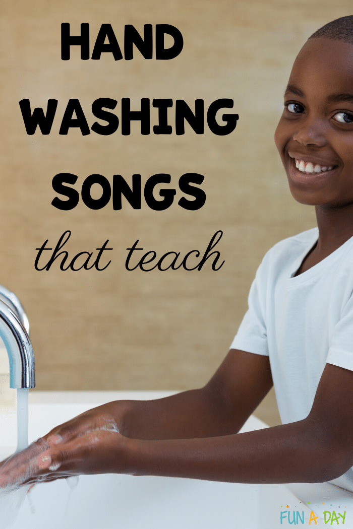 boy washing his hands with text that reads hand washing songs that teach