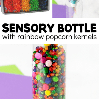 Collage of images which include rainbow corn on a cookie sheet, rainbow corn being poured into bottle, and completed rainbow corn sensory bottle. Text that reads 