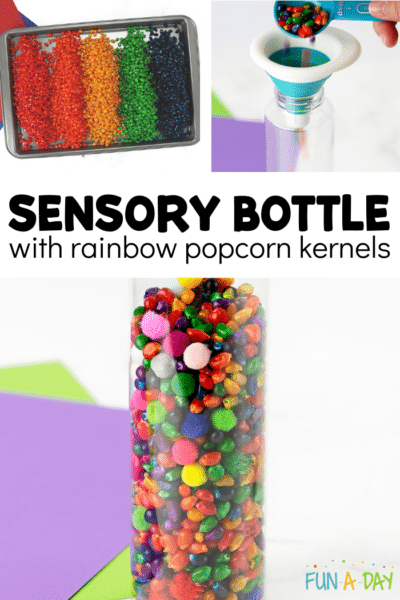 Collage of images which include rainbow corn on a cookie sheet, rainbow corn being poured into bottle, and completed rainbow corn sensory bottle. Text that reads 