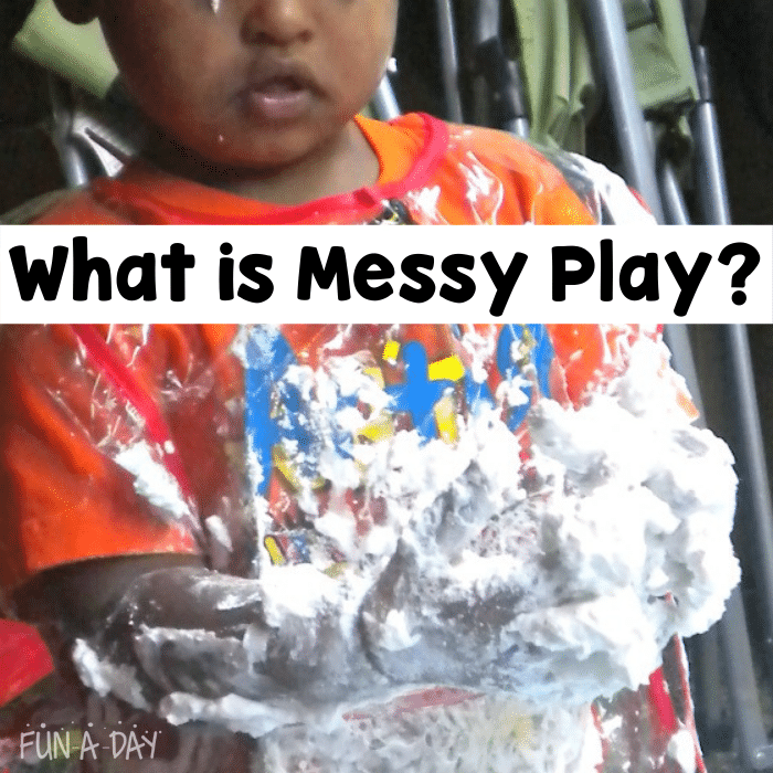 child with shaving cream all over himself with text that reads what is messy play